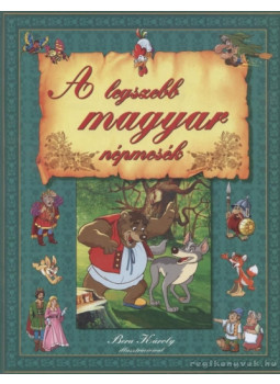 Tóth Dóra, Ványai Mária - A legszebb magyar népmesék Tóth Dóra, Ványai Mária - A legszebb magyar népmesék, 1999 antikvár könyv
