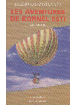 Kosztolányi Dezső - Les Aventures de Kornél Esti Kosztolányi Dezső - Les Aventures de Kornél Esti, Paris 1996 antikvár könyv