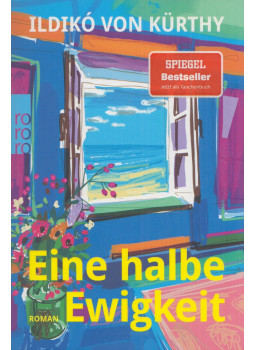 Ildikó Von Kürthy - Eine halbe Ewigkeit Ildikó Von Kürthy - Eine halbe Ewigkeit, Hamburg 2025 antikvár könyv