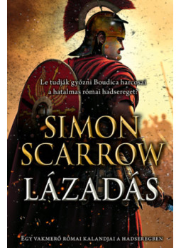 Simon Scarrow - Lázadás Simon Scarrow - Lázadás, null 2025 antikvár könyv