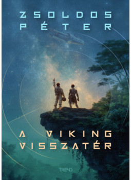 Zsoldos Péter - A Viking visszatér Zsoldos Péter - A Viking visszatér, null 2025 antikvár könyv