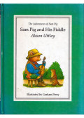 Alison Uttley - Sam Pig and His Fiddle