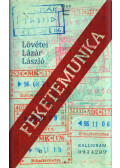 Lövétei Lázár László - Feketemunka (dedikált)