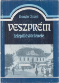 Hungler József - Veszprém településtörténete