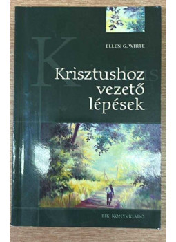 E.G. White - Krisztushoz vezető lépések E.G. White - Krisztushoz vezető lépések, null 2023 antikvár könyv
