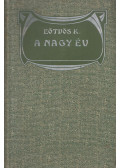 Eötvös Károly - A nagy év