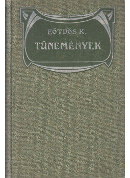 Eötvös Károly - Tünemények Eötvös Károly - Tünemények, Budapest 1908 antikvár könyv