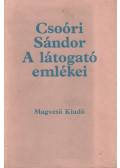 Csoóri Sándor - A látogató emlékei