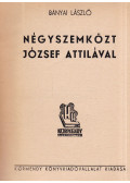 Bányai László - Négyszemközt József Attilával (dedikált)