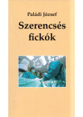 Paládi József - Szerencsés fickók