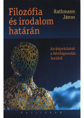 Rathmann János - Filozófia és irodalom határán (dedikált)