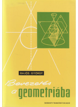 Hajós György - Bevezetés a geometriába Hajós György - Bevezetés a geometriába, Budapest 1999 antikvár könyv