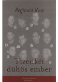 Rose, Reginald - Tizenkét dühös ember