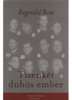 Rose, Reginald - Tizenkét dühös ember Rose, Reginald - Tizenkét dühös ember, Budapest 2006 antikvár könyv