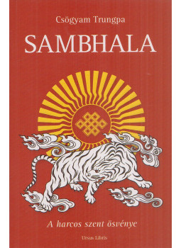 CSÖGYAM TRUNGPA - Sambhala CSÖGYAM TRUNGPA - Sambhala, Budapest 2010 antikvár könyv