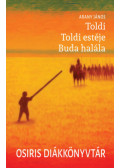 Arany János - Toldi / Toldi estéje / Buda halála
