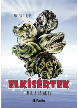 Maszlay Lajos - Elkísértek Maszlay Lajos - Elkísértek, null 2025 antikvár könyv