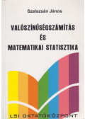 Szelezsán János - Valószínűségszámítás és matematikai statisztika