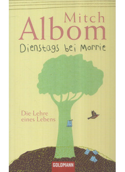 Mitch Albom - Dienstags bei Morrie Mitch Albom - Dienstags bei Morrie, München 2002 antikvár könyv