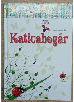 Mentovics Éva - Katicabogár és más mesék Mentovics Éva - Katicabogár és más mesék, null 2010 antikvár könyv