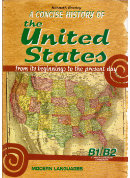Kenneth Brodey - A Concise History of the United States from its beginnings to the present day Kenneth Brodey - A Concise History of the United States from its beginnings to the present day, null 2007 antikvár könyv