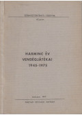 Alpár Ágnes - Harminc év vendégjátékai 1945-1975