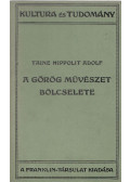 Taine Hippolit Adolf - A görög művészet bölcselete