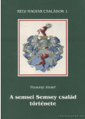 Pozsonyi József - A semsei Semsey család története (dedikált)