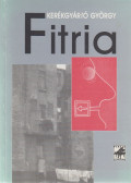 Kerékgyártó György - Fitria