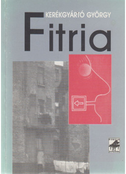 Kerékgyártó György - Fitria Kerékgyártó György - Fitria, Budapest 2001 antikvár könyv