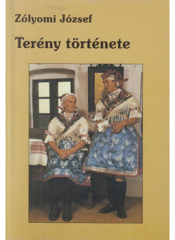 Zólyomi József - Terény története Zólyomi József - Terény története, Terény 2000 antikvár könyv