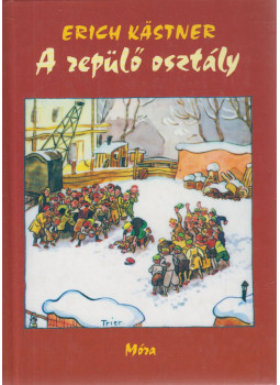 Erich Kästner - A repülő osztály Erich Kästner - A repülő osztály, Budapest 2002 antikvár könyv