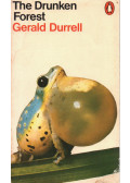 Gerald Durrell - The drunken forest
