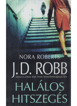 Robb, J. D. - Halálos hitszegés Robb, J. D. - Halálos hitszegés, Debrecen 2011 antikvár könyv