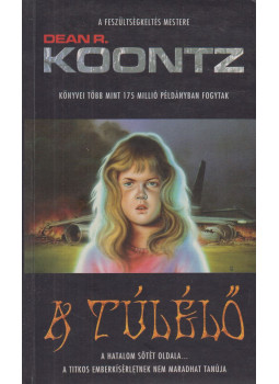 Dean R. Koontz - A túlélő Dean R. Koontz - A túlélő, Szeged 1998 antikvár könyv
