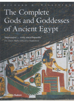 Richard H. Wilkinson - The Complete Gods and Goddesses of Ancient Egypt Richard H. Wilkinson - The Complete Gods and Goddesses of Ancient Egypt, London 2018 antikvár könyv
