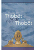 P. Szabó József - Thöböt vagy nem Thöböt