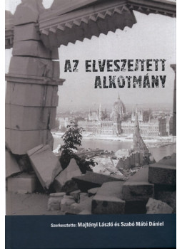 - Az elveszejtett alkotmány - Az elveszejtett alkotmány, null 2011 antikvár könyv