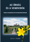  - Az Őrség és a Vendvidék