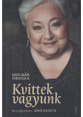 Molnár Piroska - Kvittek vagyunk (dedikált)