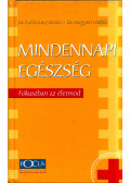 Dr. Karácsony István,Dr. Megyeri Miklós - Mindennapi egészség (dedikált)