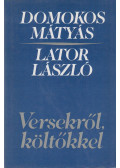 Lator László,Domokos Mátyás - Versekről, költőkkel (dedikált)
