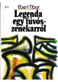 Ébert Tibor - Legenda egy fúvószenekarról (dedikált)