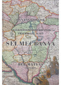 Bél Mátyás - Bányavárosok a legkegyelmesebb királyok uralkodása alatt - Selmecbánya
