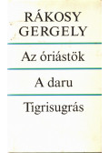 Rákosy Gergely - Az óriástök / A daru / Tigrisugrás (dedikált)