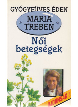 Maria Treben - Női betegségek Maria Treben - Női betegségek, Budapest 1991 antikvár könyv