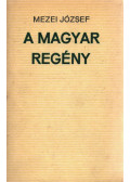 Mezei József - A magyar regény (dedikált)