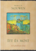 Henri J. M. Nouwen - Itt és most