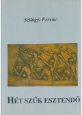 Szilágyi Ferenc - Hét szűk esztendő