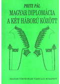 Pritz Pál - Magyar diplomácia a két háború között
